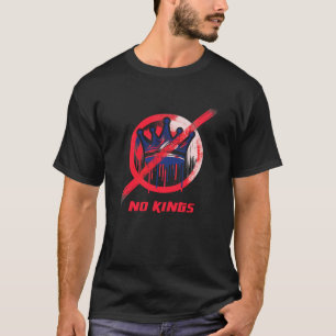 No Kings In America Anti Trump T-Shirt