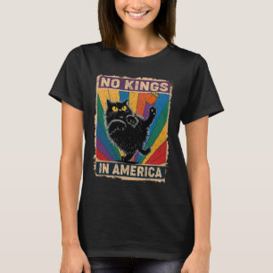 No Kings In America Black Cat Political Anti Trump T-Shirt