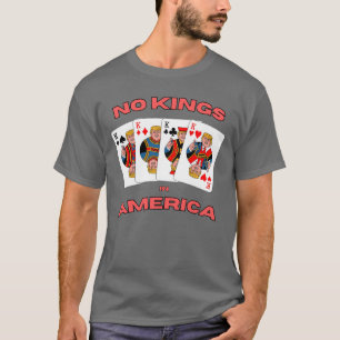 No Kings in America - Cards with Trump as king T-Shirt
