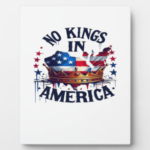 No Kings In America Classic Retro Cool Plaque