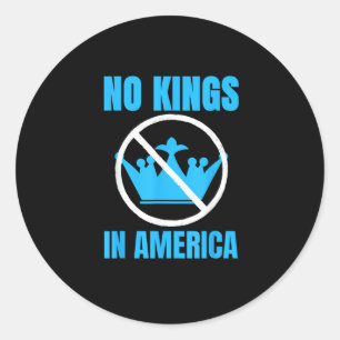 No Kings In America Court Ruling Saying Classic Round Sticker