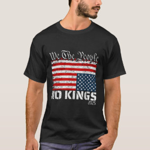 No Kings In America Distress Flag Upside Down We T T-Shirt