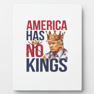 No Kings In America Funny America Has No King Poli Plaque
