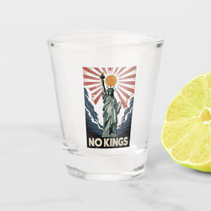 No Kings In America Liberity Status USA Democrats Shot Glass