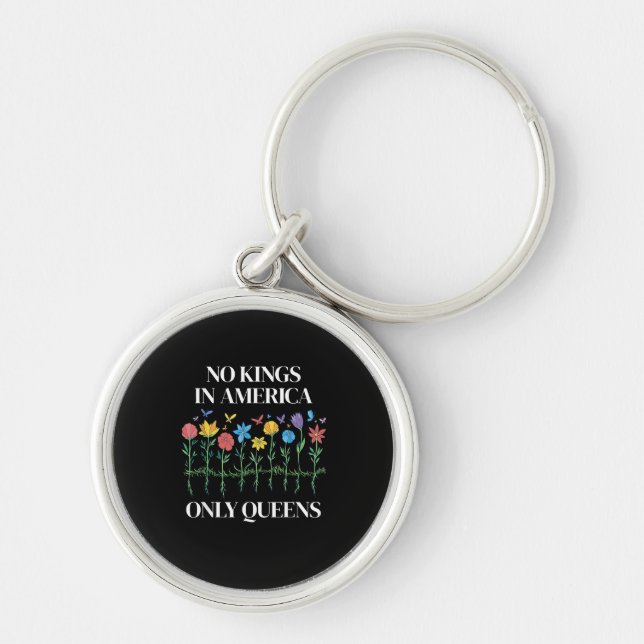 No Kings In America Only Queens Funny Queer Gay Pr Key Ring (Front)