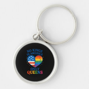 No Kings In America Only Queens Funny Queer Gay Pr Key Ring