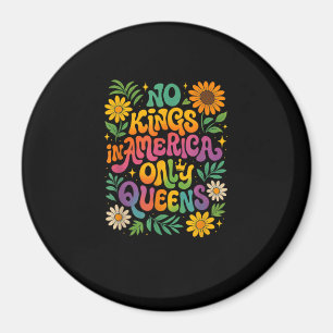 No Kings In America Only Queens Funny Queer Gay Pr Magnet