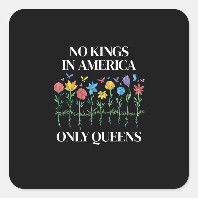 No Kings In America Only Queens Funny Queer Gay Pr Square Sticker (Front)