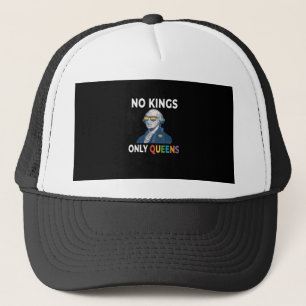 No Kings In America Only Queens Funny Queer Gay Pr Trucker Hat