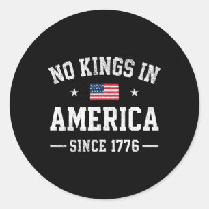 No Kings In America Patriotic Independence 4th Of  Classic Round Sticker