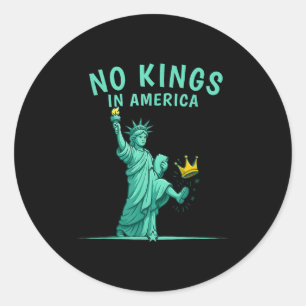 No Kings In America _ Patriotic Litical Design Classic Round Sticker