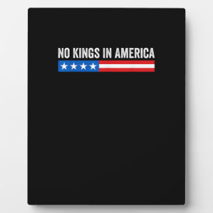 No Kings In America Patriotic Style Plaque