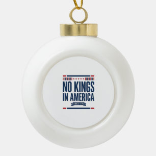 No Kings in America Patriotic Vintage Vector Desig Ceramic Ball Christmas Ornament