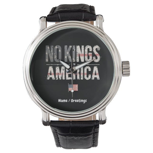 No Kings in America Proudly Independent & Free Watch (Front)