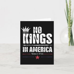 No Kings In America Since 1766 Equal Rights Anti T Card