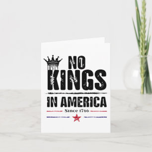 No Kings In America Since 1776 13 Card