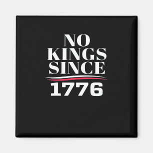 No Kings In America Since 1776 #1 Classic Magnet