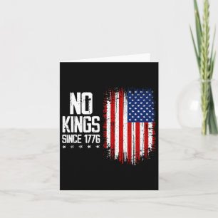 No Kings In America Since 1776 4th Of July Indepen Card