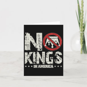 No Kings In America Since 1776 4th Of July Indepen Card