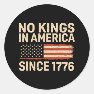 No Kings In America Since 1776 America Flag 2  Classic Round Sticker