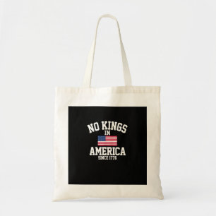No Kings In America Since 1776 America Flag Tote Bag