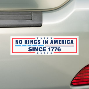 No Kings In America Since 1776 Anti-Trump Bumper Sticker