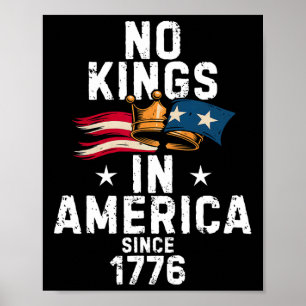 No Kings In America Since 1776 Anti Trump Tee Poster