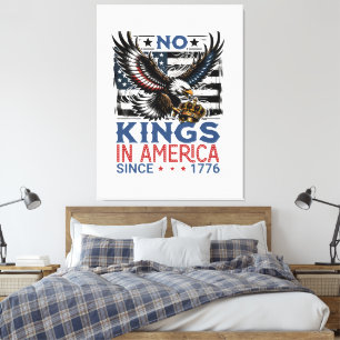 No kings in America Since 1776 Canvas Print