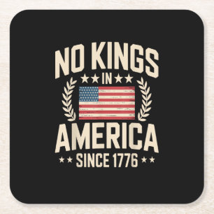 No Kings In America Since 1776 Casual Cool Design Square Paper Coaster