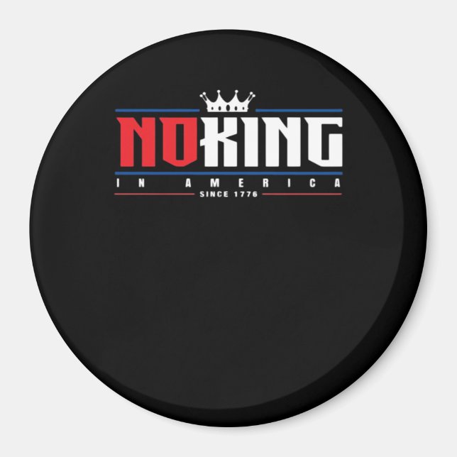 No Kings In America Since 1776 Classic Magnet (Front)