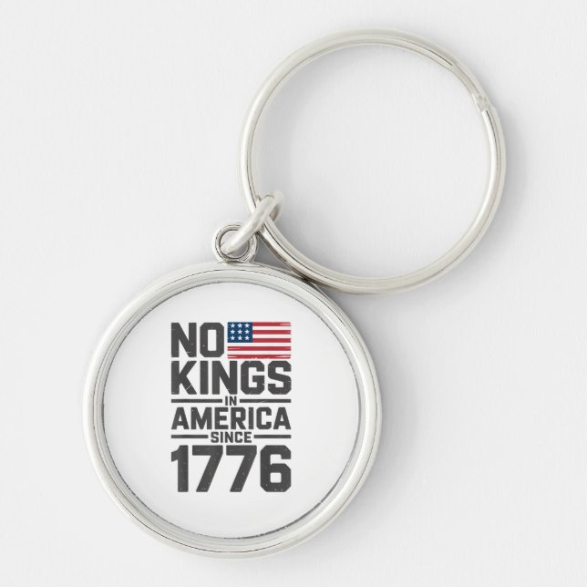 No Kings In America Since 1776 Creative Design Key Ring (Front)