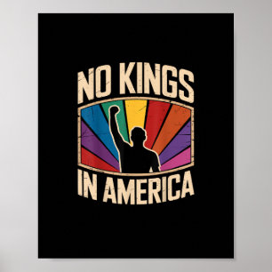 No Kings In America Since 1776 Creative Design Poster