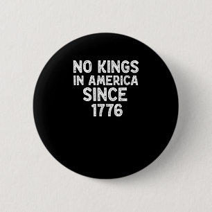 No Kings In America Since 1776 Democrats Patriotic 6 Cm Round Badge
