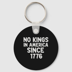 No Kings In America Since 1776 Democrats Patriotic Key Ring