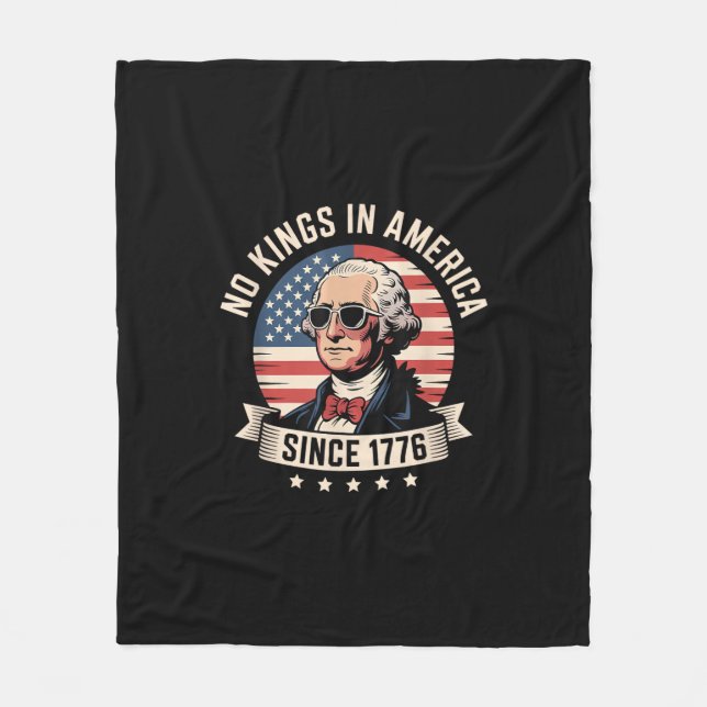 No Kings In America Since 1776 Design Fleece Blanket (Front)