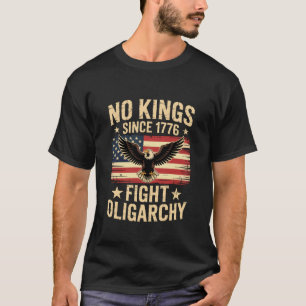 no Kings in America Since 1776 Fight Oligarchy Pat T-Shirt