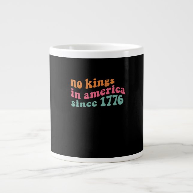No Kings In America Since 1776 Freedom Classic Large Coffee Mug (Front)