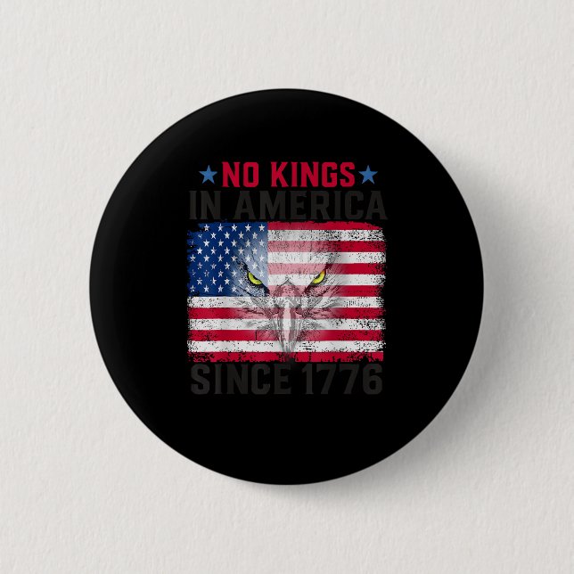 No Kings In America Since 1776 Freedom Creative De 6 Cm Round Badge (Front)