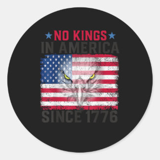 No Kings In America Since 1776 Freedom Creative De Classic Round Sticker
