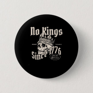 No Kings In America Since 1776 Freedom Spirit Look 6 Cm Round Badge