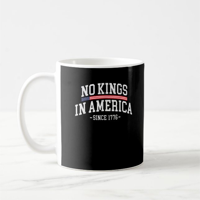 No Kings In America Since 1776 Freedom Spirit Look Coffee Mug (Left)