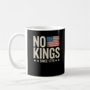 No Kings In America Since 1776 Freedom Spirit Look Coffee Mug