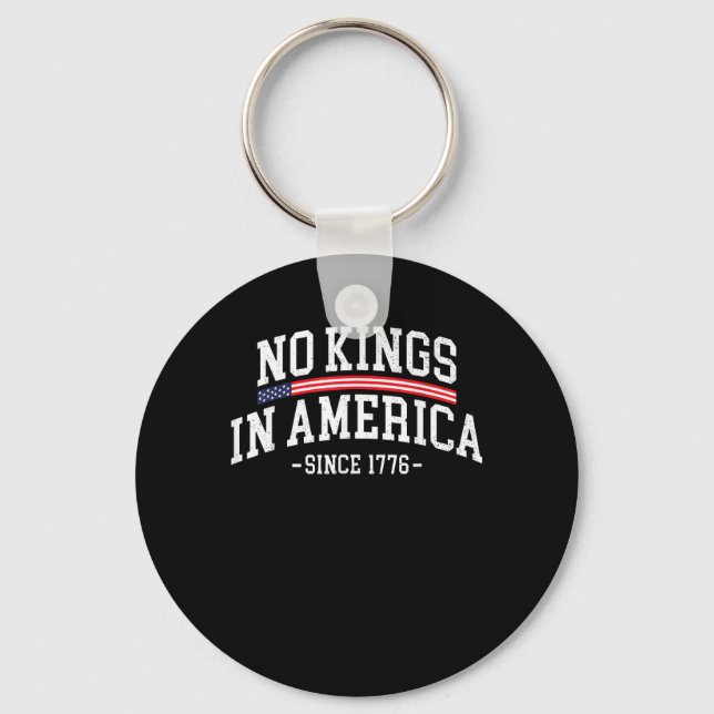 No Kings In America Since 1776 Freedom Spirit Look Key Ring (Front)