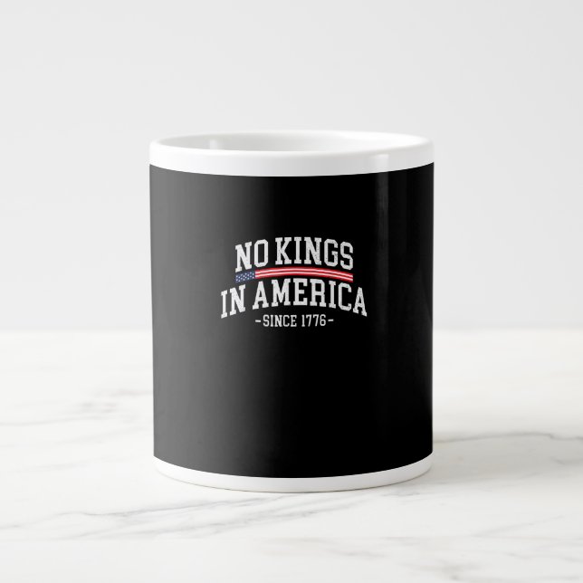 No Kings In America Since 1776 Freedom Spirit Look Large Coffee Mug (Front)