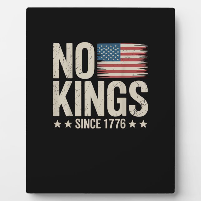 No Kings In America Since 1776 Freedom Spirit Look Plaque (Front)