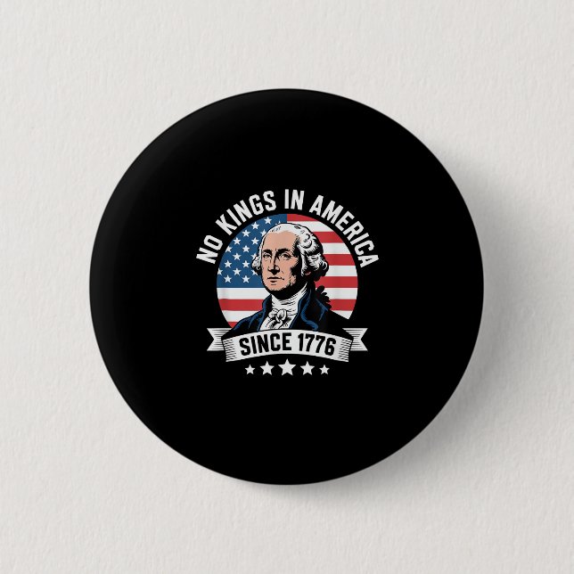 No Kings In America Since 1776 Funny Freedom Vibe 6 Cm Round Badge (Front)
