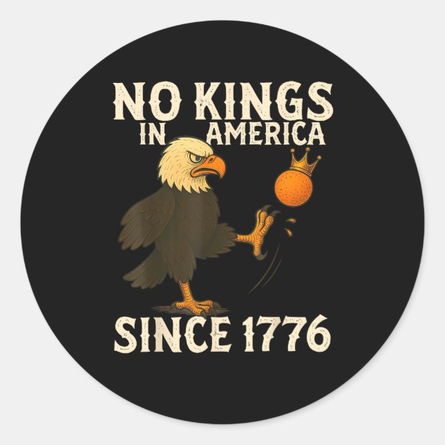 No Kings In America Since 1776 Funny Freedom Vibe Classic Round Sticker (Front)