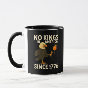 No Kings In America Since 1776 Funny  Kicking Crow Mug