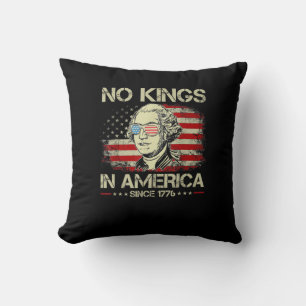 No Kings In America Since 1776 George Washington U Cushion