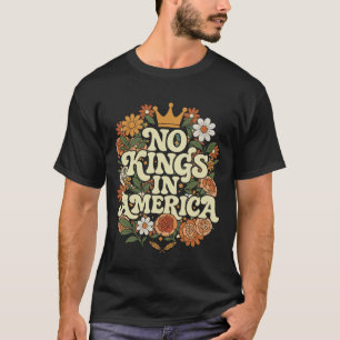 No Kings In America Since 1776  Historic Spirit C T-Shirt